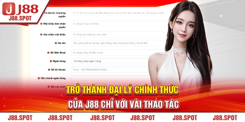 Trở thành đại lý chính thức của J88 chỉ với vài thao tác