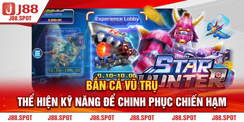 Bắn Cá Vũ Trụ | Thể Hiện Kỹ Năng Để Chinh Phục Chiến Hạm