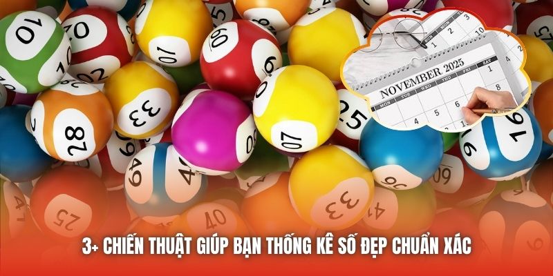 3+ chiến thuật giúp bạn thống kê số đẹp chuẩn xác