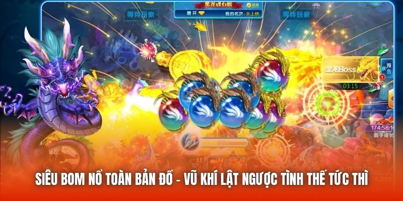 Siêu Bom Nổ Toàn Bản Đồ - Vũ Khí Lật Ngược Tình Thế Tức Thì