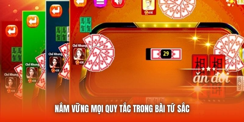 Nắm vững mọi quy tắc trong bài Tứ Sắc